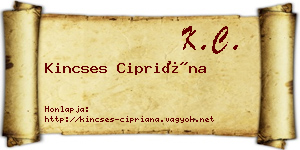 Kincses Cipriána névjegykártya